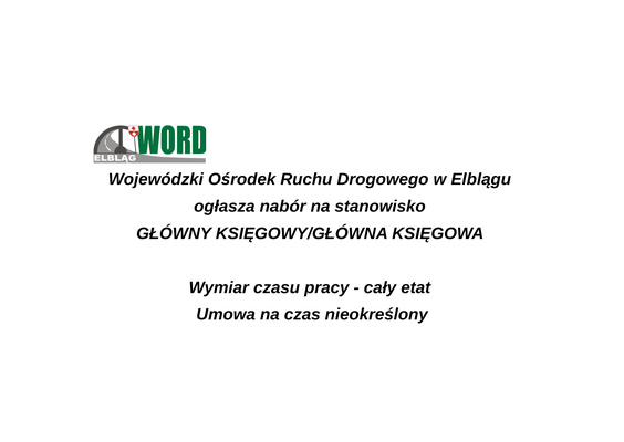 Elbląg Wojewódzki Ośrodek Ruchu Drogowego w Elblągu OGŁASZA NABÓR NA STANOWISKO GŁÓWNY KSIĘGOWY/GŁÓWNA KSIĘGOWA