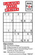 Projekt nr 8
Sudoku to znana i lubiana na całym świecie łamigłówka, która teraz może umilić podróż pasażerom elbląskiej komunikacji publicznej. Podane w poszczególnych wierszach liczby symbolizują istotne daty z historii miasta. Atrakcyjne graficznie Sudoku na awersie Elbląskiej Karty Miejskiej łączy w sobie rozrywkę i edukację, dając możliwość poszerzenia wiedzy o własnym mieście.